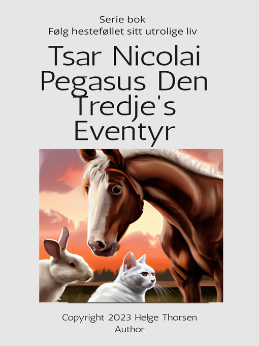 Title details for Tsar Nicolai Pegasus den tredje's eventyr by Helge Thorsen - Available